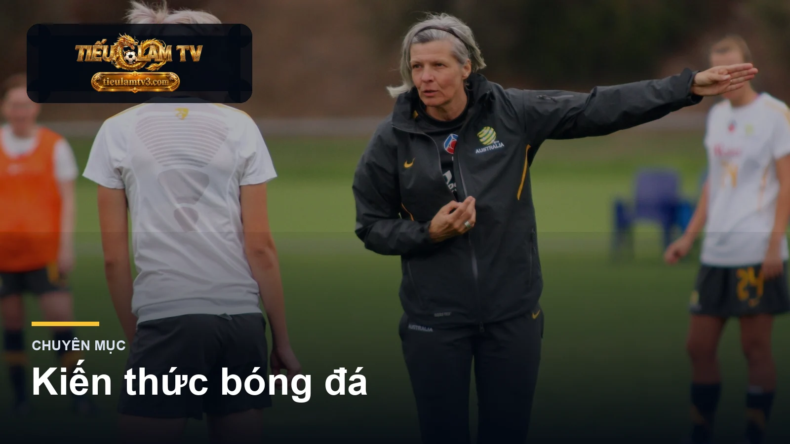 kiến thức bóng đá trên tieulamtv