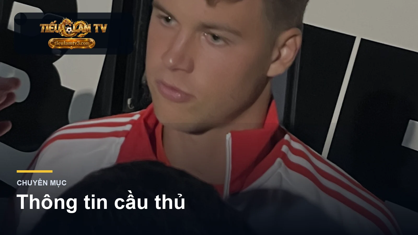 thông tin cầu thủ trên tieulamtv